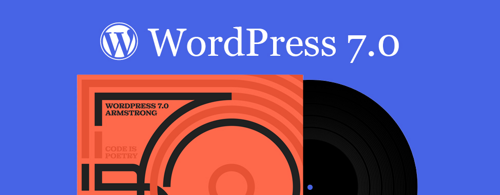 WordPress 7.0 Armstrong est disponible, et il redéfinit ce qu’est WordPress